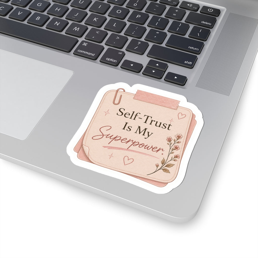 Self-Trust Is My Superpower Sticker