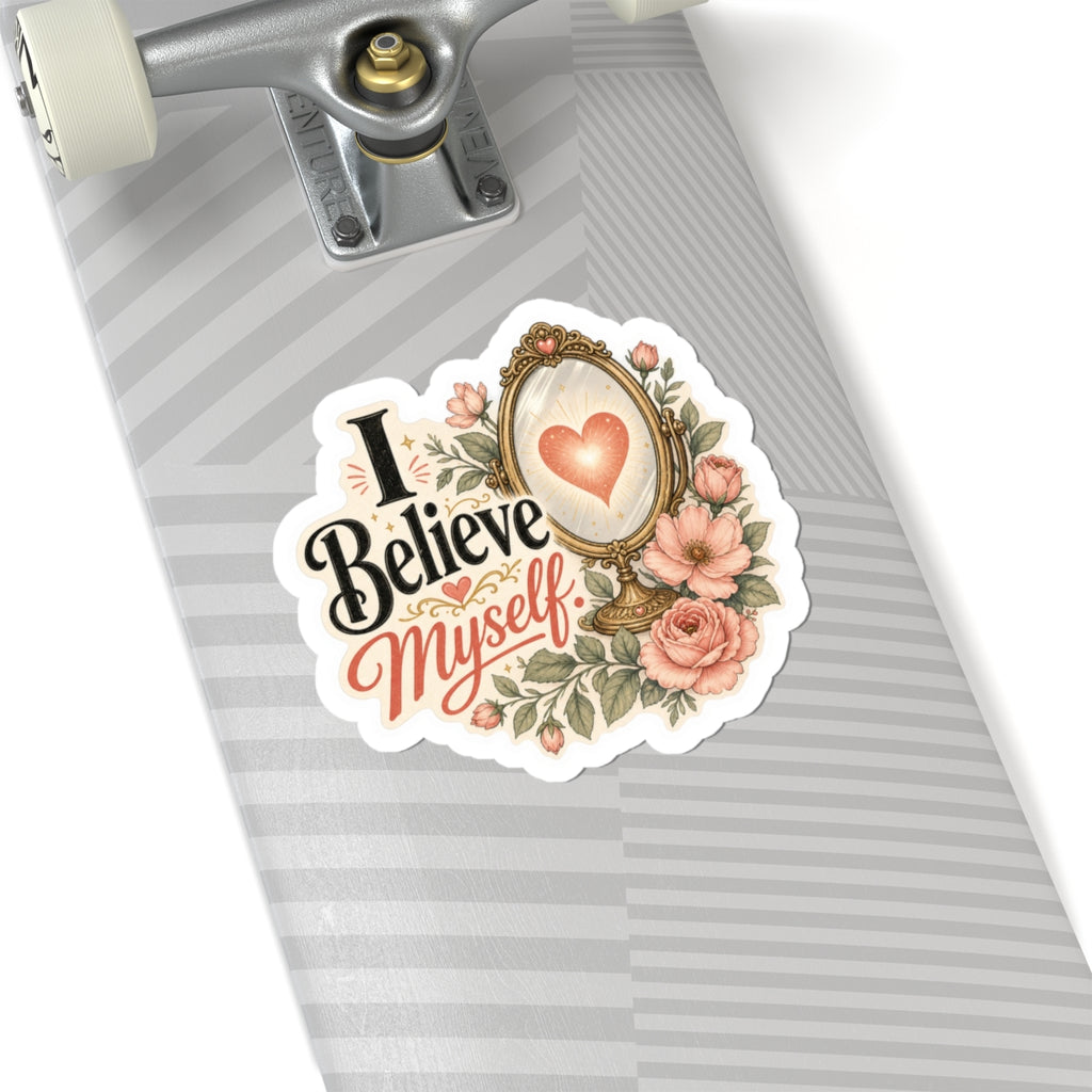 I Believe Myself Sticker
