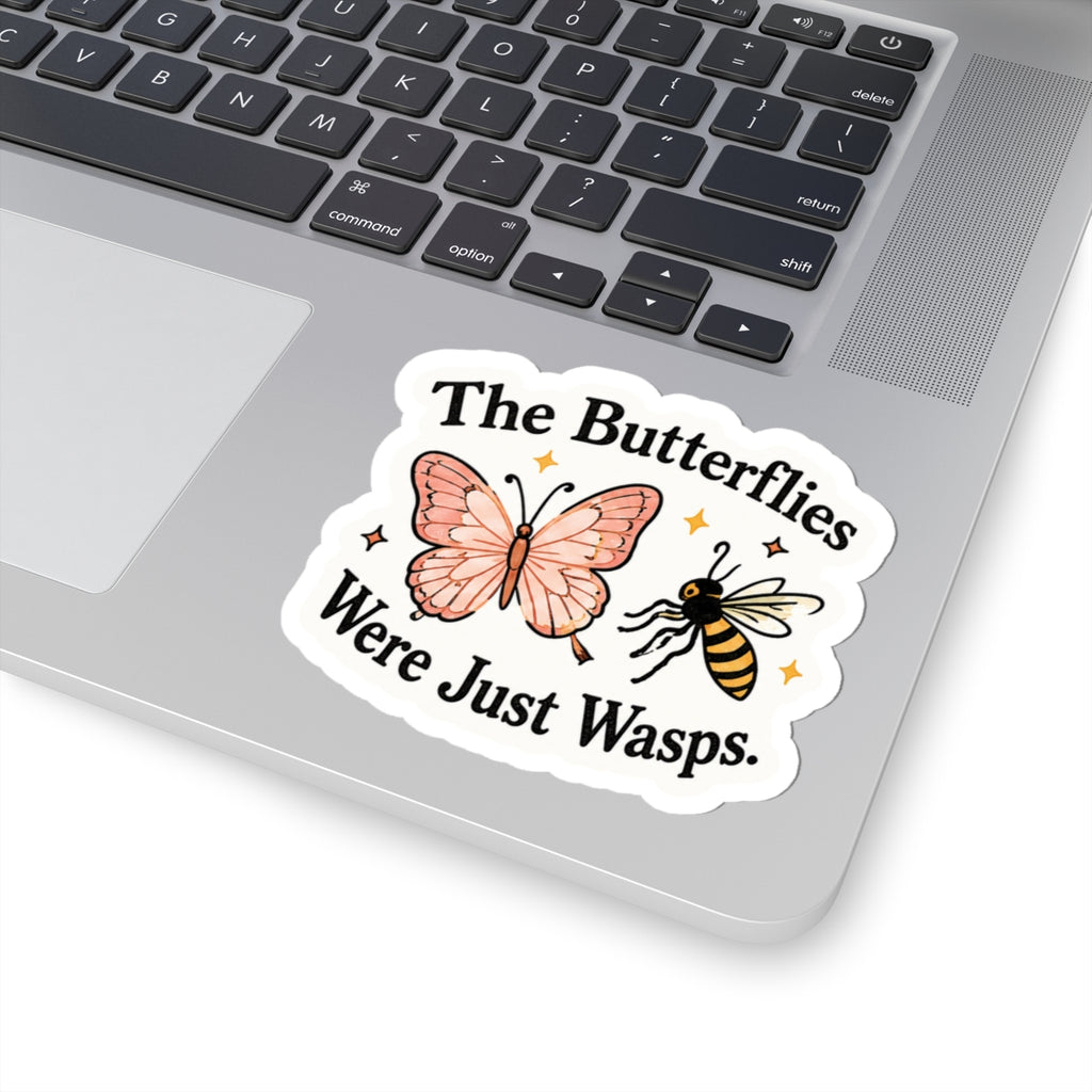 The Butterflies Were Just Wasps Sticker