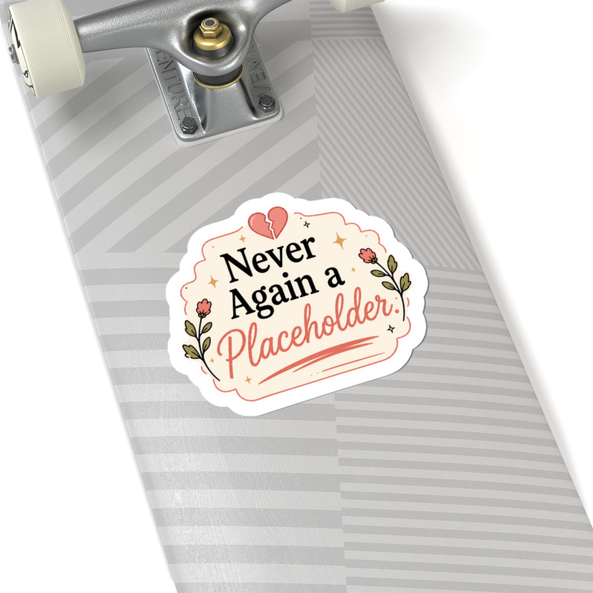 Never Again a Placeholder Sticker