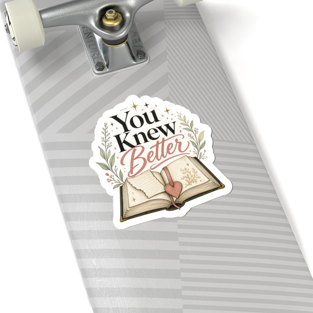 You Knew Better Book Sticker