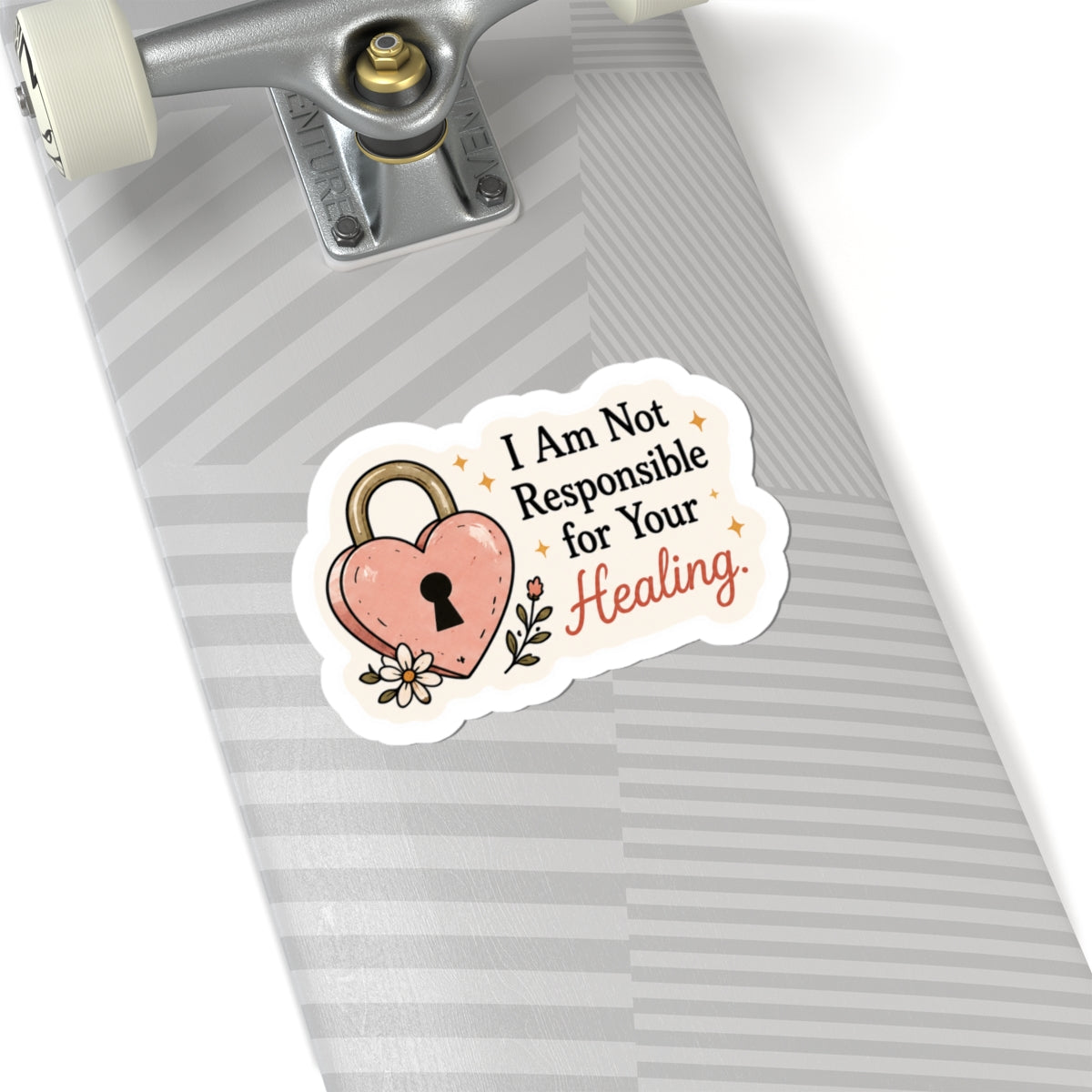 I Am Not Responsible for Your Healing Sticker