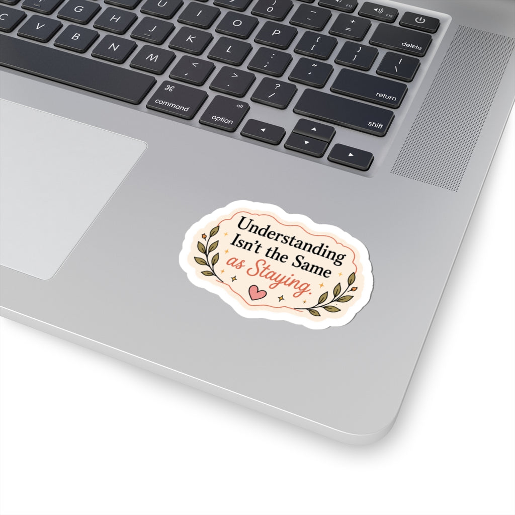 Understanding Isn't the Same as Staying Sticker