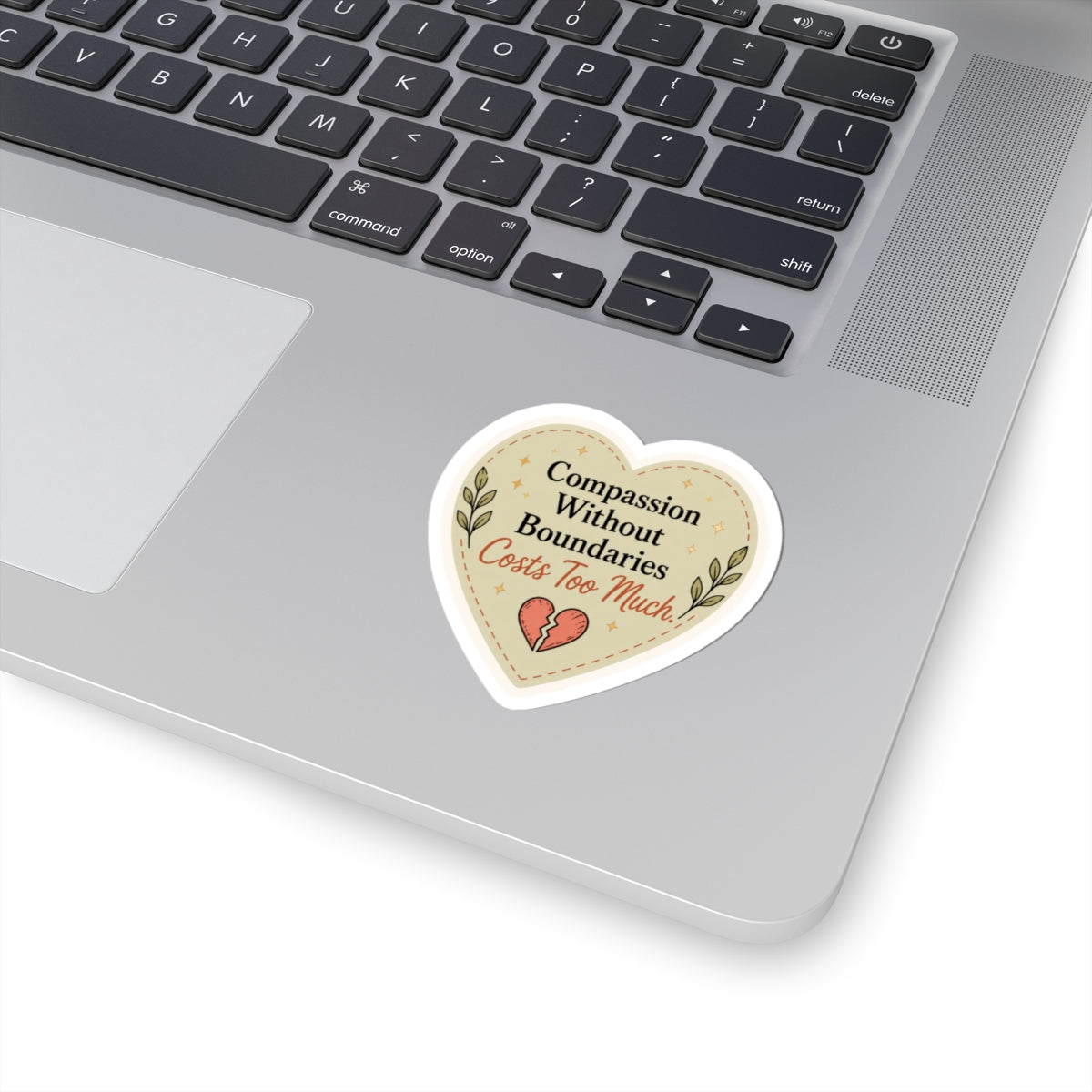 Heart Sticker — "Compassion Without Boundaries Costs Too Much" Inspirational Vinyl Decal