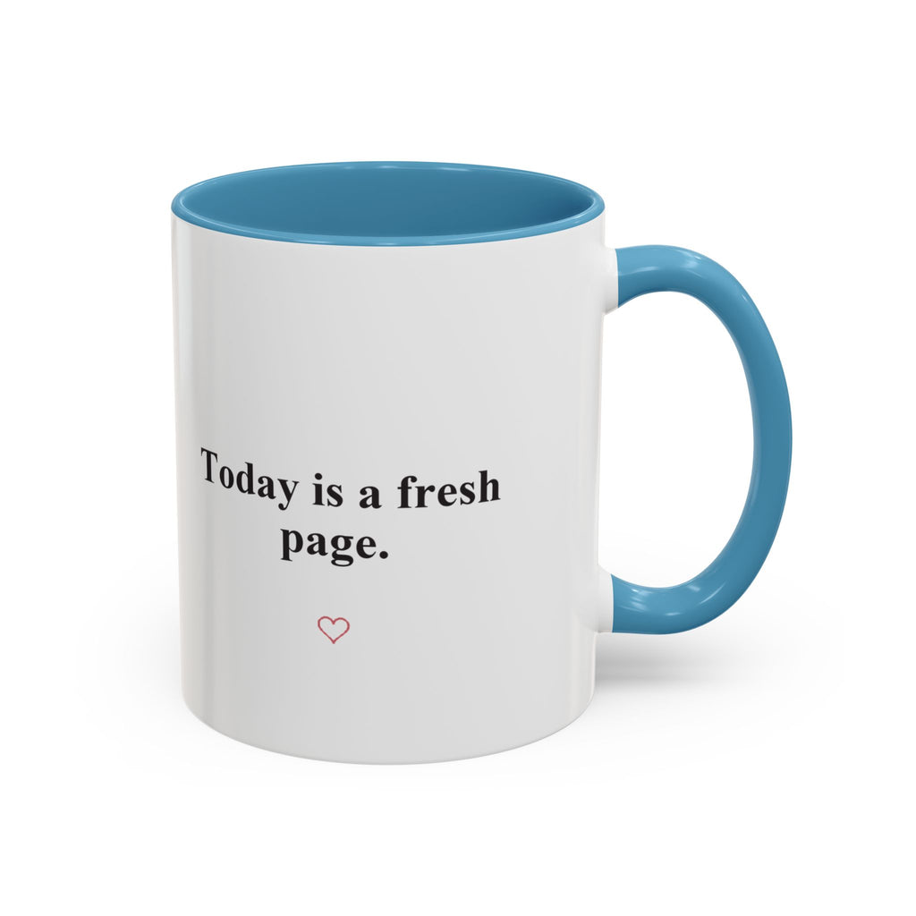 Today Is a Fresh Page Accent Coffee Mug