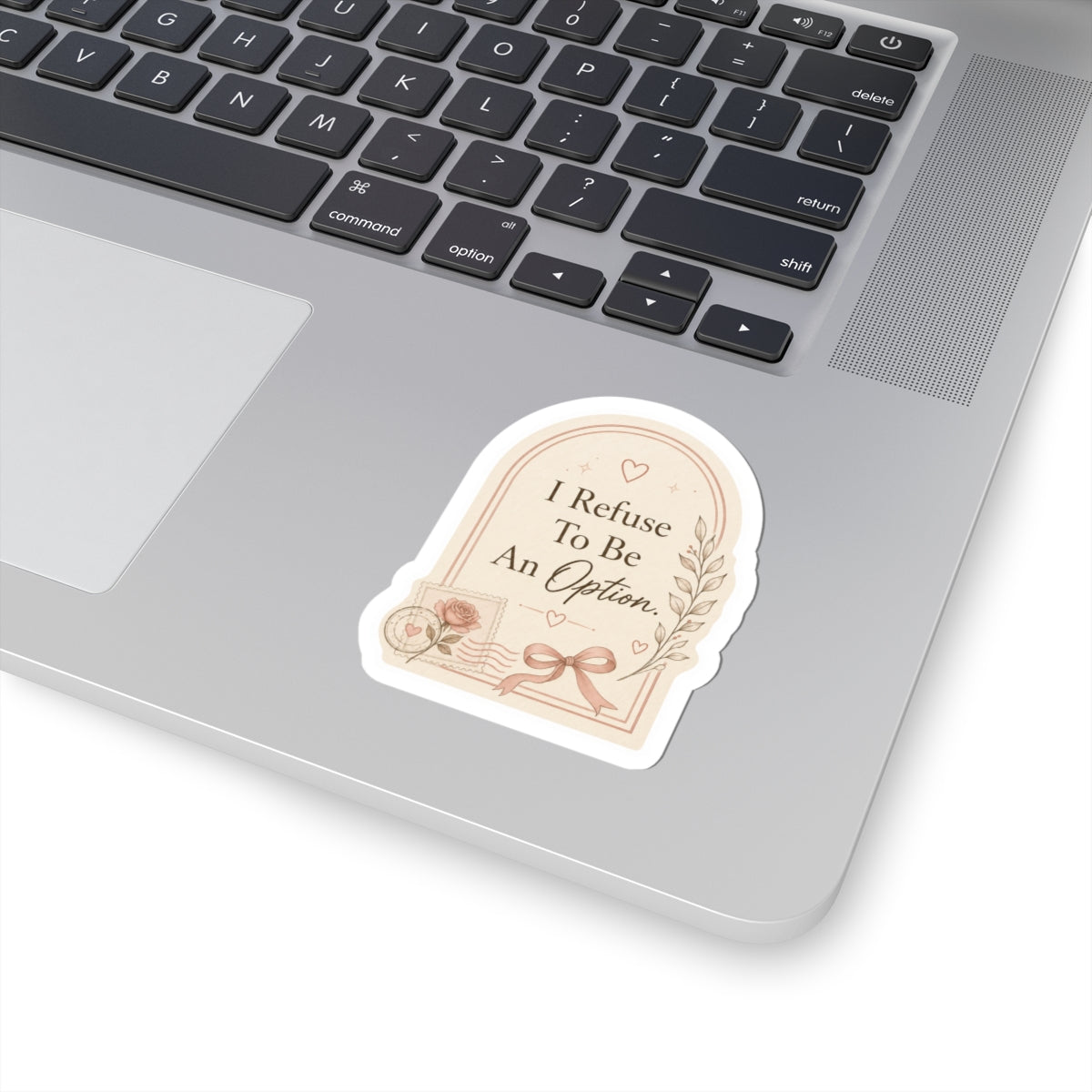 I Refuse To Be An Option Sticker