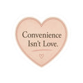 Convenience Isn’t Love Sticker