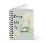 "Dear Me, I'm Sorry" Spiral Journal