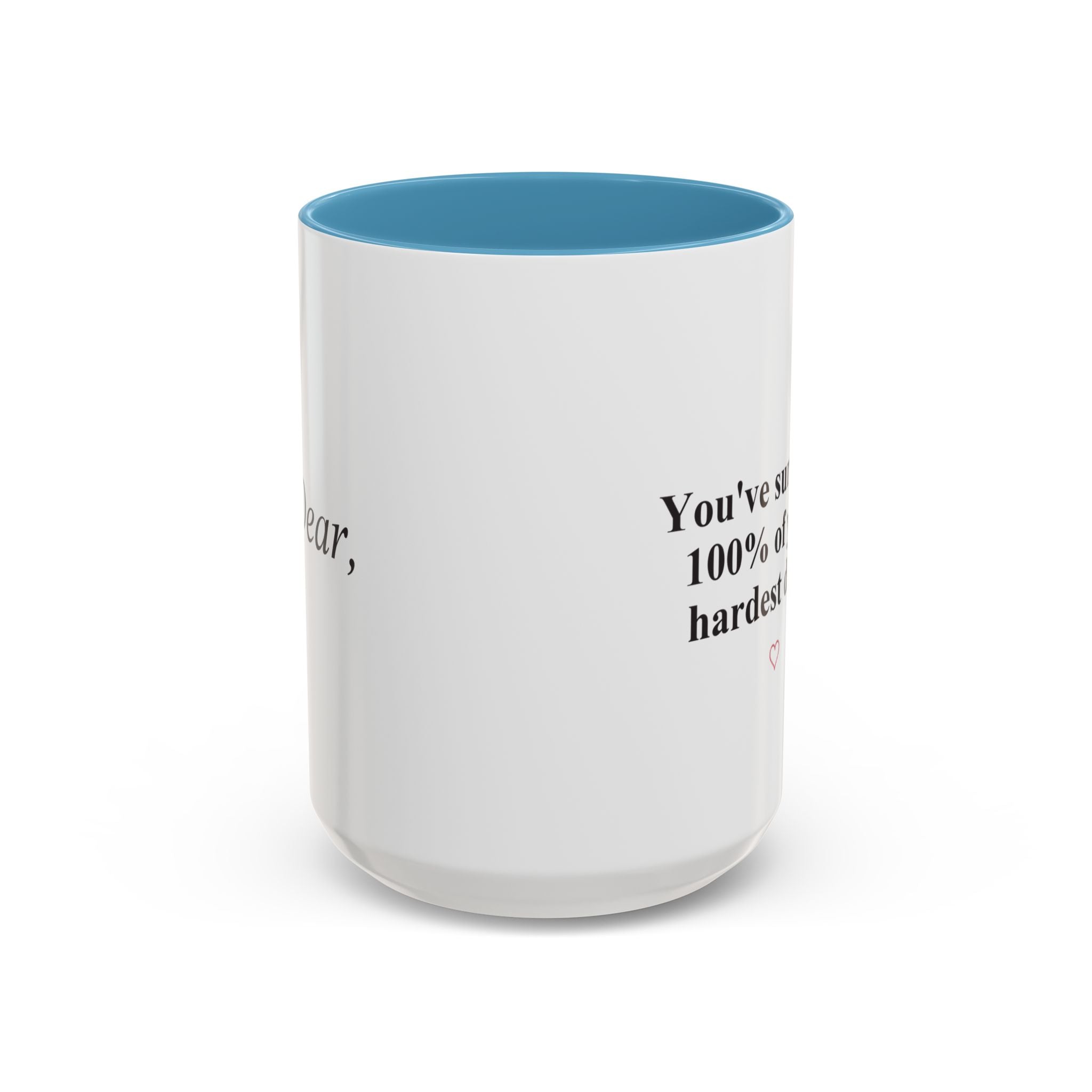 You’ve Survived 100% of Your Hardest Days Coffee Mug