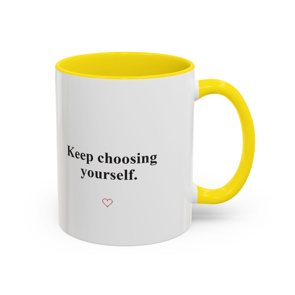 Keep Choosing Yourself Accent Coffee Mug