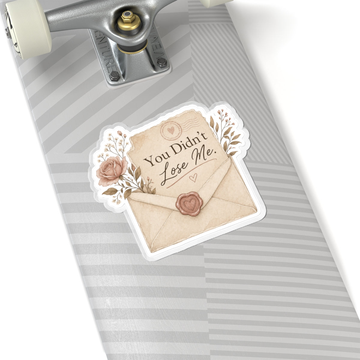 You Didn't Lose Me Sticker