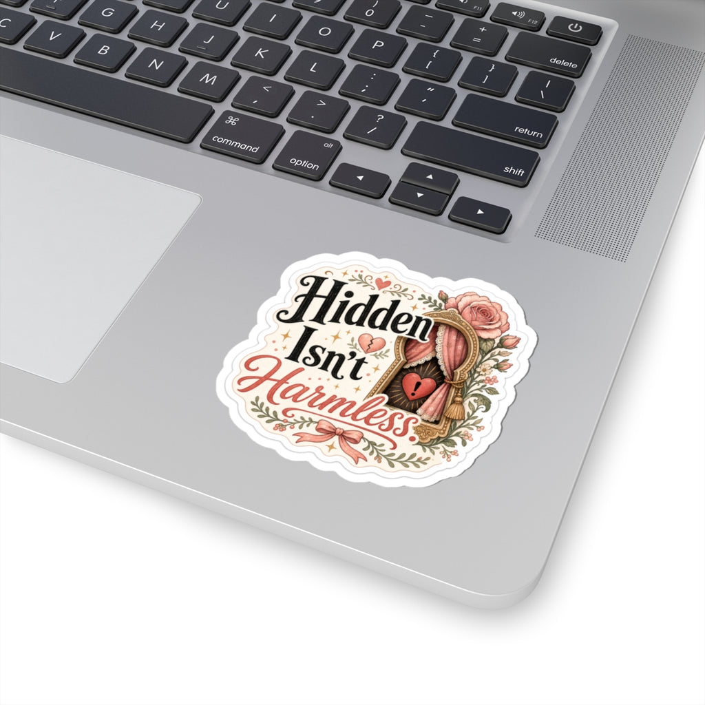 Hidden Isn't Harmless Sticker