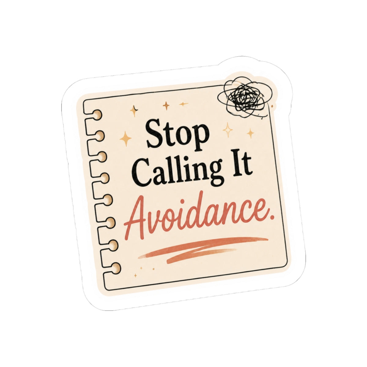 Stop Calling It Avoidance Sticker