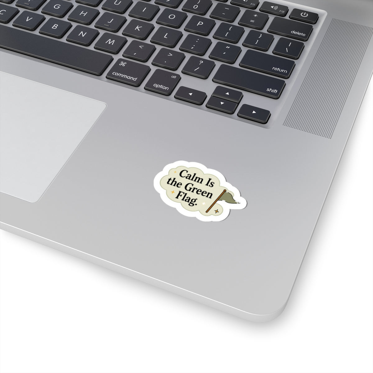 Calm Is the Green Flag Sticker
