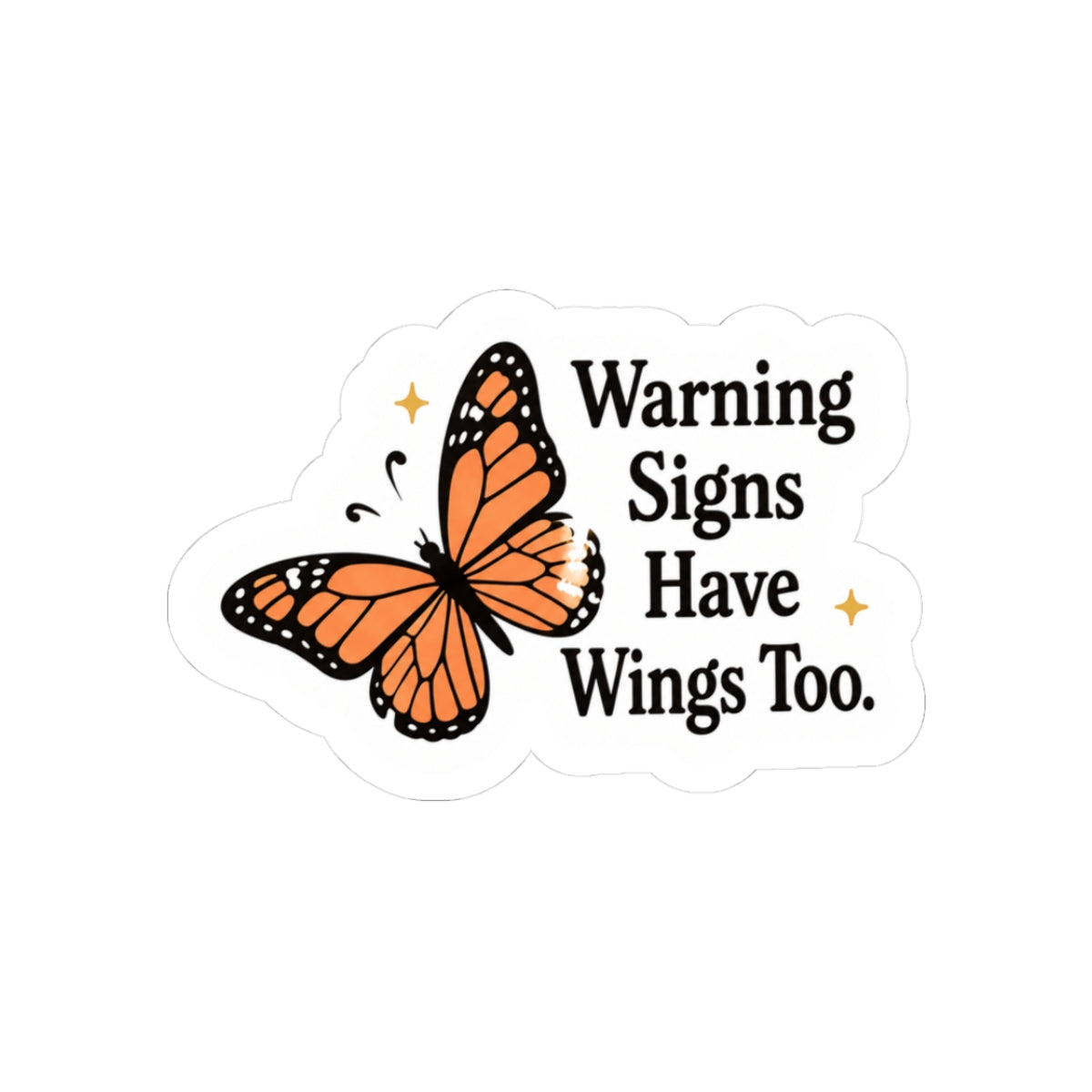 Warning Signs Have Wings Too Sticker