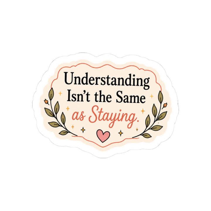 Understanding Isn't the Same as Staying Sticker