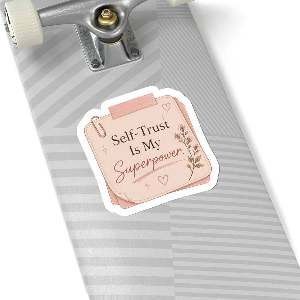 Self-Trust Is My Superpower Sticker