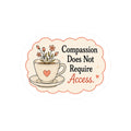 Compassion Does Not Require Access Sticker