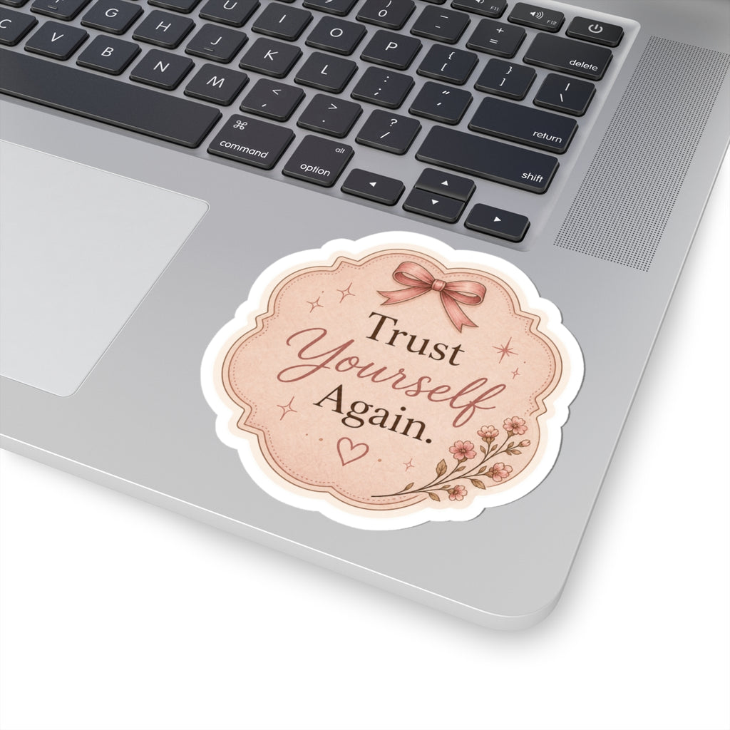 Trust Yourself Again Sticker
