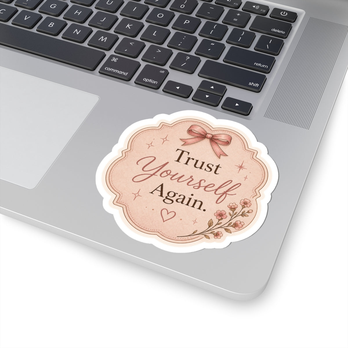 Trust Yourself Again Sticker