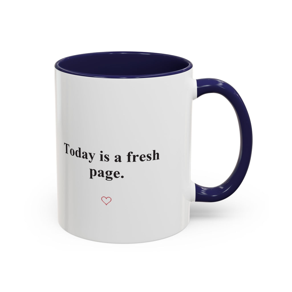 Today Is a Fresh Page Accent Coffee Mug