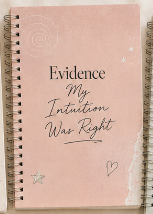 "Evidence My Intuition Was Right" Journal